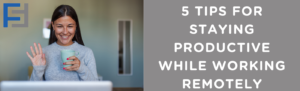 stay productive while working remotely